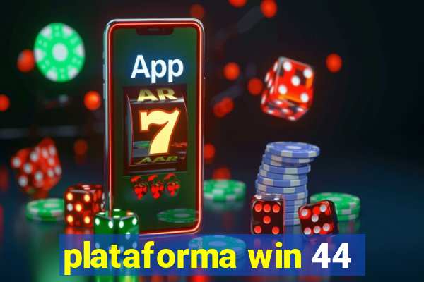 plataforma win 44